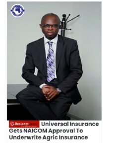 NAICOM Approve Agribusiness for Universal Insurance Plc